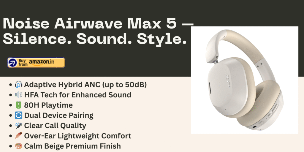 Best headphones under 5000 - Noise Newly Launched Airwave Max 5 Wireless Over Ear Headphones